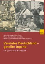 Vereintes Deutschland — geteilte Jugend: Ein politisches Handbuch