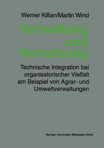 Verwaltung und Vernetzung: Technische Integration bei organisatorischer Vielfalt am Beispiel von Agrar- und Umweltverwaltungen
