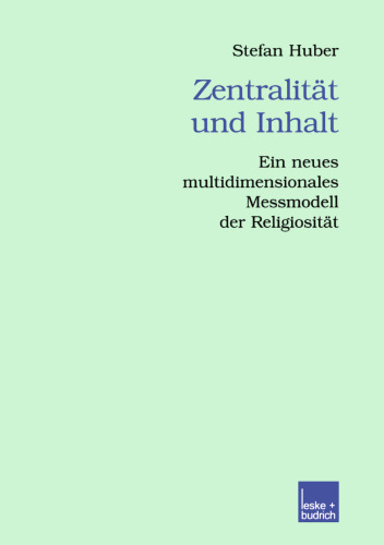 Zentralität und Inhalt: Ein neues multidimensionales Messmodell der Religiosität