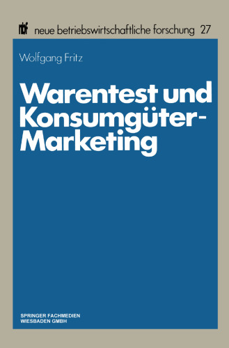 Warentest und Konsumgüter-Marketing: Forschungskonzeption und Ergebnisse einer empirischen Untersuchung
