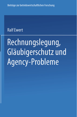 Rechnungslegung, Gläubigerschutz und Agency-Probleme