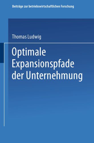 Optimale Expansionspfade der Unternehmung