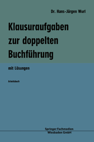 Klausuraufgaben zur doppelten Buchführung: mit Lösungen