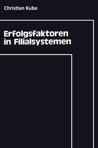 Erfolgsfaktoren in Filialsystemen: Diagnose und Umsetzung im strategischen Controlling