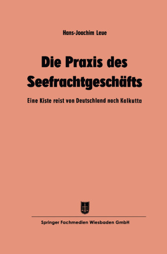 Die Praxis des Seefrachtgeschäfts: Eine Kiste reist von Deutschland nach Kalkutta