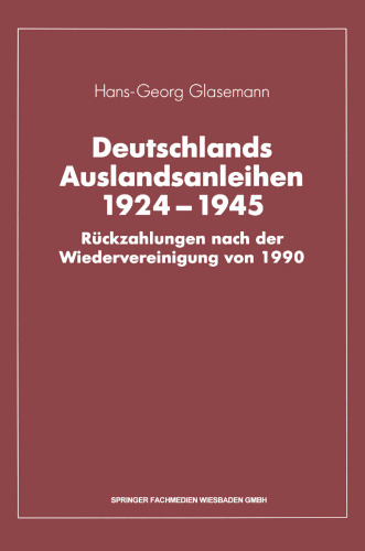 Deutschlands Auslandsanleihen 1924–1945: Rückzahlungen nach der Wiedervereinigung von 1990