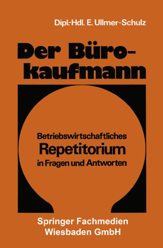 Der Bürokaufmann: Betriebswirtschaftliches Repetitorium in Fragen und Antworten