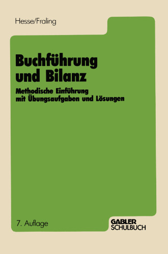 Buchführung und Bilanz: Methodische Einführung mit Übungsaufgaben und Lösungen