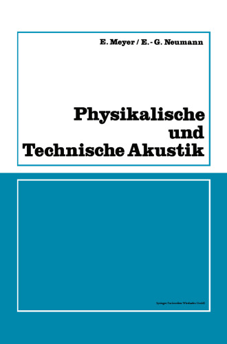 Physikalische und Technische Akustik: Eine Einführung mit zahlreichen Versuchsbeschreibungen