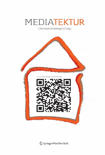 Mediatektur: Die Gestaltung medial erweiterter Räume