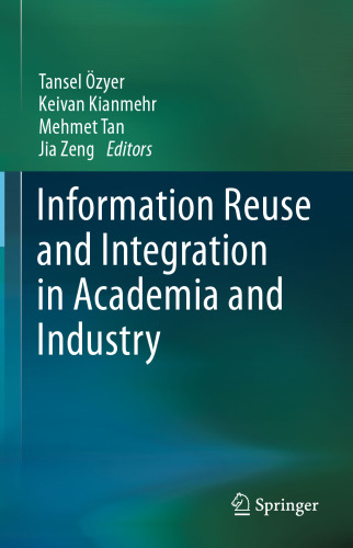 Information Reuse and Integration in Academia and Industry