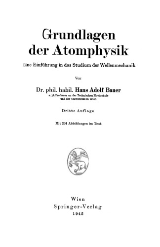 Grundlagen der Atomphysik: Eine Einführung in das Studium der Wellenmechanik