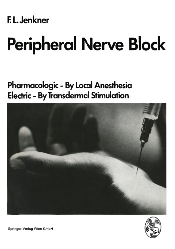 Peripheral Nerve Block: Pharmacologic — By Local Anesthesia. Electric — By Transdermal Stimulation