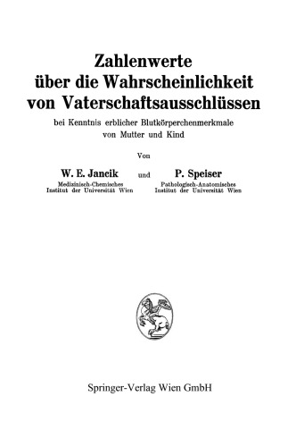 Zahlenwerte über die Wahrscheinlichkeit von Vaterschaftsausschlüssen: bei Kenntnis erblicher Blutkörperchenmerkmale von Mutter und Kind