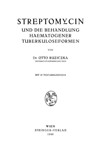 Streptomycin und die Behandlung Haematogener Tuberkuloseformen