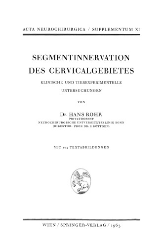 Segmentinnervation des Cervicalgebietes: Klinische und Tierexperimentelle Untersuchungen