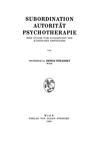 Subordination Autorität Psychotherapie: Eine Studie vom Standpunkt des Klinischen Empirikers
