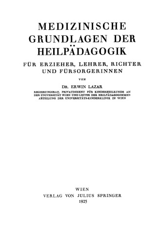 Medizinische Grundlagen der Heilpädagogik: Für Erzieher, Lehrer, Richter und Fürsorgerinnen