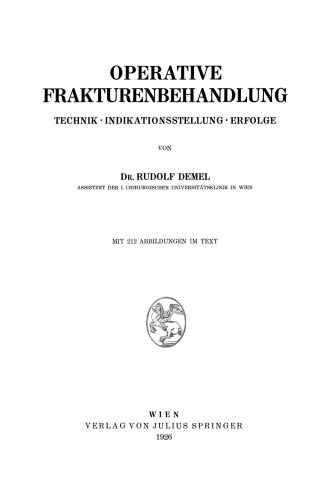 Operative Frakturenbehandlung: Technik · Indikationsstellung · Erfolge