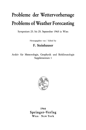 Probleme der Wettervorhersage / Problems of Weather Forecasting: Symposium 23. bis 25. September 1965 in Wien
