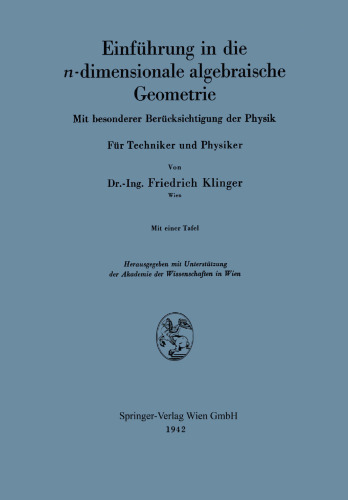 Einführung in die n-dimensionale algebraische Geometrie: Mit besonderer Berücksichtigung der Physik. Für Techniker und Physiker