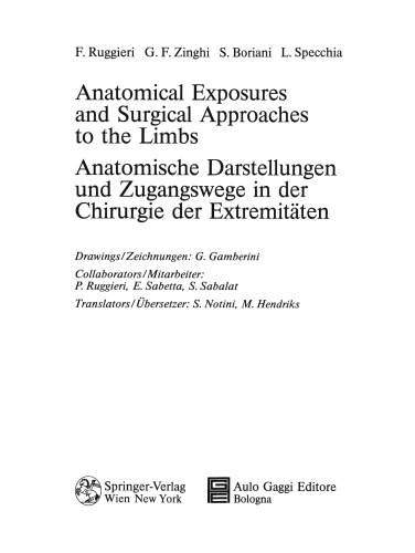 Anatomical Exposures and Surgical Approaches to the Limbs Anatomische Darstellungen und Zugangswege in der Chirurgie der Extremitäten