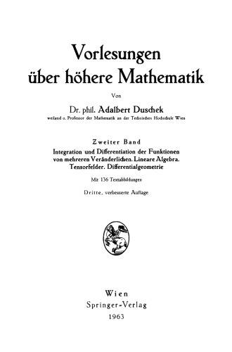Vorlesungen über höhere Mathematik: Integration und Differentiation der Funktionen von mehreren Veränderlichen. Lineare Algebra. Tensorfelder. Differentialgeometrie