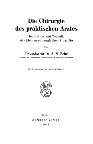 Die Chirurgie des praktischen Arztes: Indikation und Technik der kleinen chirurgischen Eingriffe