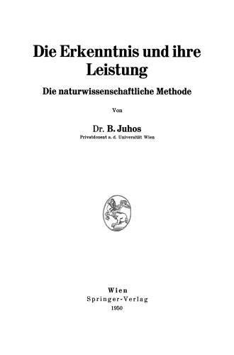 Die Erkenntnis und ihre Leistung: Die naturwissenschaftliche Methode