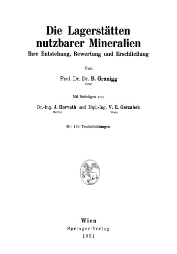 Die Lagerstätten nutzbarer Mineralien: Ihre Entstehung, Bewertung und Erschließung
