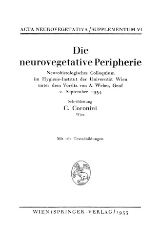 Die neurovegetative Peripherie: Neurohistologisches Colloquium im Hygiene-Institut der Universität Wien unter dem Vorsitz von A. Weber, Genf 2. September 1954