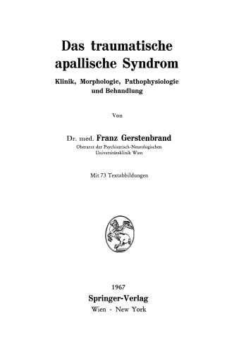 Das traumatische apallische Syndrom: Klinik, Morphologie, Pathophysiologie und Behandlung