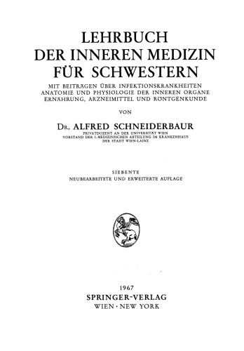 Lehrbuch der Inneren Medizin für Schwestern: Mit Beiträgen über Infektionskrankheiten Anatomie und Physiologie der Inneren Organe Ernährung, Arzneimittel und Röntgenkunde