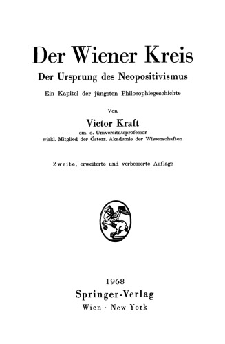 Der Wiener Kreis: Der Ursprung des Neopositivismus Ein Kapitel der jüngsten Philosophiegeschichte