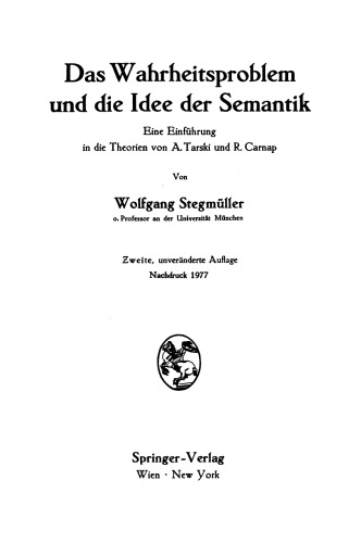 Das Wahrheitsproblem und die Idee der Semantik: Eine Einführung in dit Theorien von A. Tarski und R. Carnap