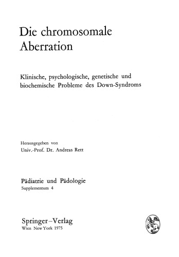Die chromosomale Aberration: Klinische, psychologische, genetische und biochemische Probleme des Down-Syndroms