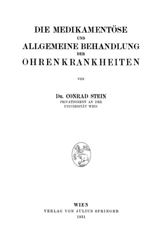 Die Medikamentöse und Allgemeine Behandlung der Ohrenkrankheiten