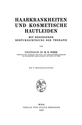 Haarkrankheiten und Kosmetische Hautleiden: Mit Besonderer Berücksichtigung der Therapie