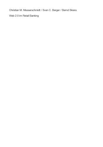 Web 2.0 im Retail Banking: Einsatzmöglichkeiten, Praxisbeispiele und empirische Nutzeranalyse