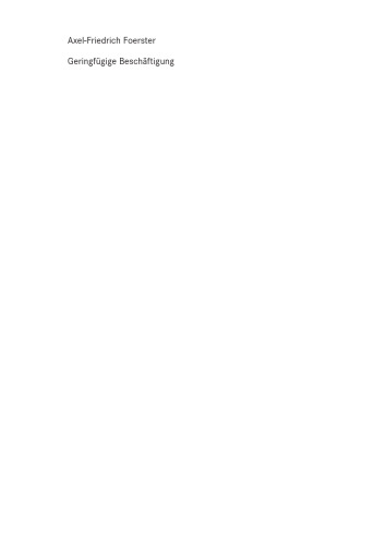 Geringfügige Beschäftigung: Sozialversicherungsrecht — Lohnsteuerrecht — Arbeitsrecht