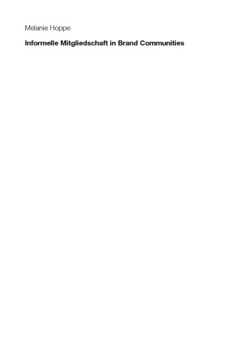 Informelle Mitgliedschaft in Brand Communities: Einflussfaktoren, Konsequenzen und Gruppenunterschiede