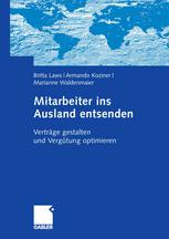 Mitarbeiter ins Ausland entsenden: Verträge gestalten und Vergütung optimieren