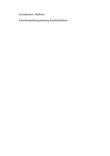Zwischenprüfungstraining Bankfachklasse: Programmierte Aufgaben mit Lösungen