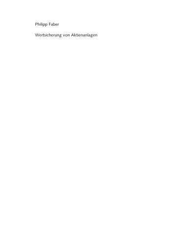 Wertsicherung von Aktienanlagen: Identifizierung und Reduzierung von Absicherungsrisiken alternativer Strategien unter besonderer Berücksichtigung des Renditepotenzials