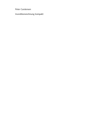 Investitionsrechnung kompakt: Eine anwendungsorientierte Einführung