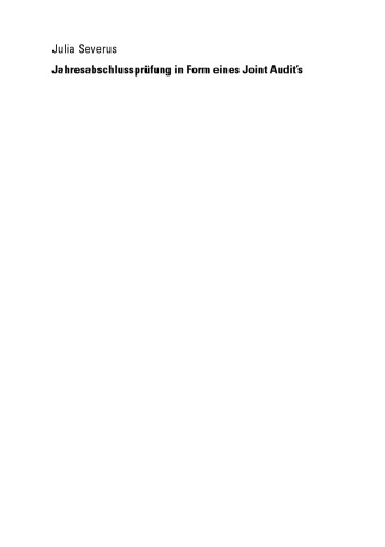 Jahresabschlussprüfung in Form eines Joint Audit’s: Eine fallstudienbasierte Wirkungsanalyse