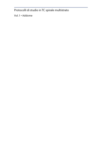 Protocolli di studio in TC spirale multistrato: Vol. 1 • Addome