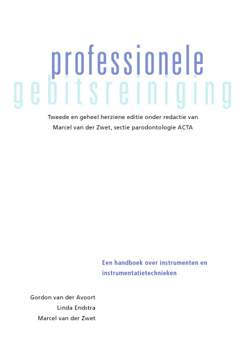 Professionele gebitsreiniging: Een handboek over instrumenten en instrumentatietechnieken