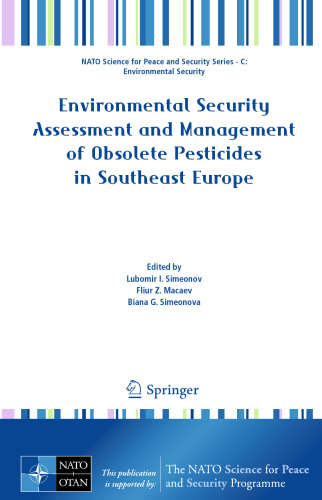 Environmental Security Assessment and Management of Obsolete Pesticides in Southeast Europe
