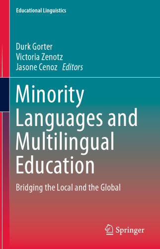 Minority Languages and Multilingual Education: Bridging the Local and the Global